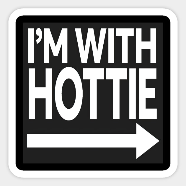I'm With Hottie Sticker by Testes123